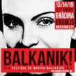 Balkanik Festival va avea loc in Gradina Uranus din Bucuresti, intre 13 si 15 septembrie 2013