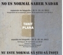 No es normal saber nada - expozitie Tanit Plana la Instituto Cervantes, deschisa intre 26 septembrie si 30 octombrie 2013