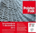 Polska FOLK - expozitie inspirata din arta populara poloneza, deschisa la MNTR